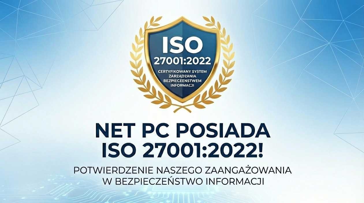 Polityka Bezpieczeństwa Informacji w Net PC Sp. z o.o. zgodna z normą ISO/IEC 27001:2022